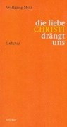 die liebe CHRISTI drängt uns - METZ,  Wolfgang - 9783429039080
