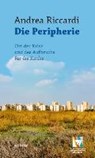 Die Peripherie - RICCARDI,  Andrea - 9783429043216
