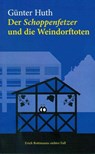 Der Schoppenfetzer und die Weindorftoten - Günter Huth - 9783429044794