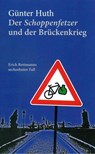Der Schoppenfetzer und der Brückenkrieg - Günter Huth - 9783429044916