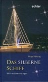 Das silberne Schiff - HARTUNG,  Hugo - 9783429044961