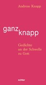ganz knapp - Andreas Knapp - 9783429054779