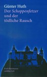 Der Schoppenfetzer und der tödliche Rausch - Günter Huth - 9783429055110