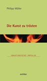 Die Kunst zu trösten - Philipp Müller - 9783429055394