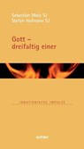 Gott - dreifaltig einer - Stefan Hofmann ; Sebastian Maly - 9783429057473