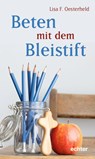 Beten mit dem Bleistift - Lisa F. Oesterheld - 9783429057985