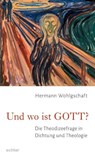 Und wo ist GOTT? - Hermann Wohlgschaft - 9783429057992