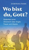 Wo bist du Gott? - Dominika Rank - 9783429058678