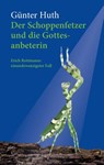 Der Schoppenfetzer und die Gottesanbeterin - Günter Huth - 9783429058852