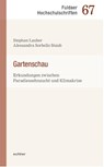 Gartenschau - Stephan Lauber ; Alessandra Sorbello Staub - 9783429059491