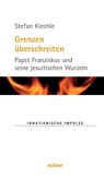 Grenzen überschreiten - Stefan Kiechle - 9783429062446