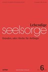 Lebendige Seelsorge 6/2017 - Echter Verlag ; Erich Garhammer ; Matthias Sellmann - 9783429063276