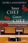 Toter Chef - guter Chef - Georg Langenhorst - 9783429064099