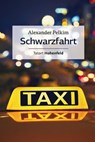 Schwarzfahrt - Alexander Pelkim - 9783429064327