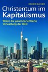 Christentum im Kapitalismus - Rainer Bucher - 9783429064389
