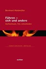 Führen - sich und andere - Bernhard Waldmüller - 9783429064419