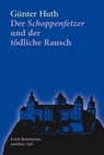 Der Schoppenfetzer und der tödliche Rausch - Günter Huth - 9783429064914