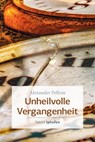 Unheilvolle Vergangenheit - Alexander Pelkim - 9783429065171