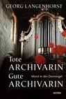 Tote Archivarin - Gute Archivarin - Georg Langenhorst - 9783429065423