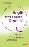 Vergib uns unsere Unschuld - Josef Imbach - 9783429065911