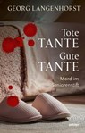 Tote Tante – Gute Tante - Georg Langenhorst - 9783429065935