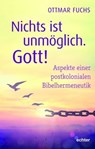 Nichts ist unmöglich, Gott! - Ottmar Fuchs - 9783429065966