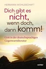 Dich gibt es nicht. Wenn doch, dann komm! - Hermann Wohlgschaft - 9783429066703