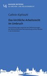 Das kirchliche Arbeitsrecht im Umbruch - Cathrin Kipfstuhl - 9783429067168