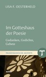 Im Gotteshaus der Poesie - Lisa F. Oesterheld - 9783429067601