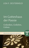 Im Gotteshaus der Poesie - Lisa F. Oesterheld - 9783429067625