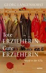 Tote Erzieherin - Gute Erzieherin - Georg Langenhorst - 9783429067649