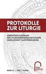 Protokolle zur Liturgie. Veröffentlichungen der Liturgiewissenschaftlichen... / Protokolle zur Liturgie - Pius-Parsch-Institut - 9783429067915