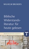 Biblische Widerstandsliteratur für heute gelesen - Wilhelm Bruners - 9783429068165