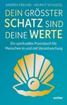Dein größter Schatz sind deine Werte - Helmut Schlegel ; Andrea Freund - 9783429068714