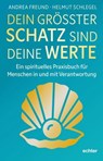 Dein größter Schatz sind deine Werte - Helmut Schlegel ; Andrea Freund - 9783429068721