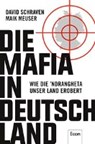 Schraven, D: Mafia in Deutschland - SCHRAVEN,  David ; Meuser, Maik ; Löer, Wigbert - 9783430202268