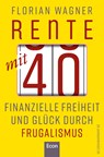 Rente mit 40 - Florian Wagner - 9783430210171