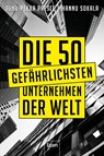 Die 50 gefährlichsten Unternehmen der Welt - Juha-Pekka Raeste ; Hannu Sokala - 9783430210683