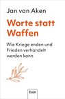 Worte statt Waffen - Jan van Aken - 9783430211154