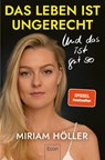 Das Leben ist ungerecht - Miriam Höller - 9783430211239