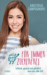 Für immer zuckerfrei - Anastasia Zampounidis - 9783431039979