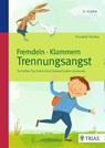 Fremdeln - Klammern - Trennungsangst - Elizabeth Pantley - 9783432100456