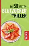 Die 50 besten Blutzucker-Killer - Sven-David Müller - 9783432104454