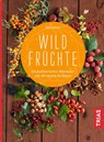 Wildfrüchte - Rudi Beiser - 9783432107394