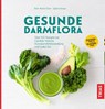 Gesunde Darmflora - Martin Storr ; Sabine Karpe - 9783432107943