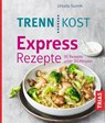 Trennkost Express-Rezepte - Ursula Summ - 9783432108292