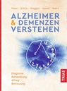Alzheimer & Demenzen verstehen - Wolfgang Maier ; Jörg B. Schulz ; Sascha Weggen ; Frank Jessen - 9783432108513