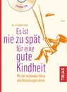 Es ist nie zu spät für eine gute Kindheit (Hörbuch) -  - 9783432109428