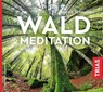 Waldmeditation -  - 9783432110066
