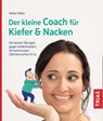 Der kleine Coach für Kiefer & Nacken - Heike Höfler - 9783432113838